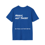 "Nerds, not Snobs" is one of our funny sayings we use