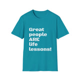 Great People ARE Life Lessons
