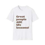 Great People ARE Life Lessons